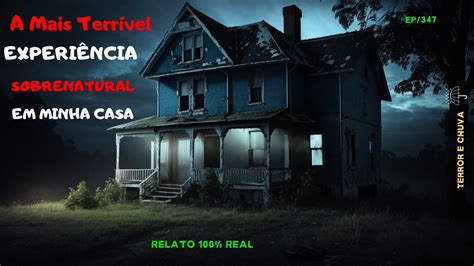 Historias De Terror Ao Som E Chuva Ep A Mais Terr Vel Experi Ncia