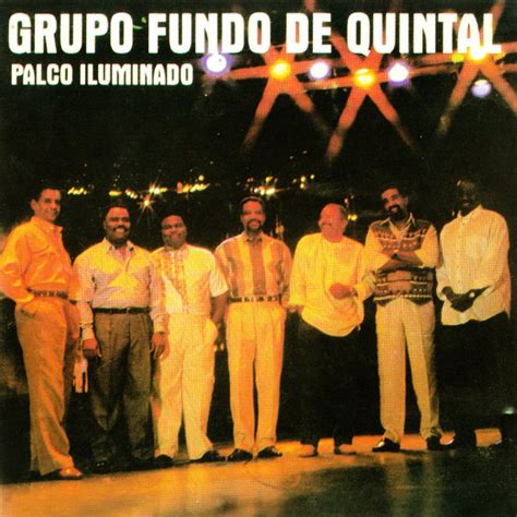 Letra De Palco Iluminado De Grupo Fundo De Quintal Musixmatch