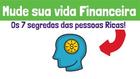 Os 7 Hábitos Financeiros Das Pessoas Incrivelmente Bem Sucedidas Youtube