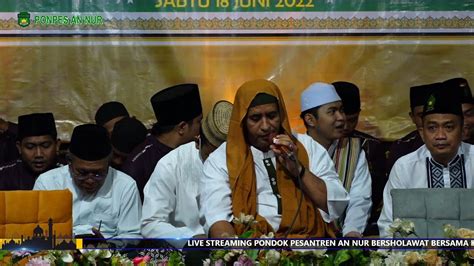 Live Streaming Ponpes An Nur Bersholawat Bersama Habib Syafi I