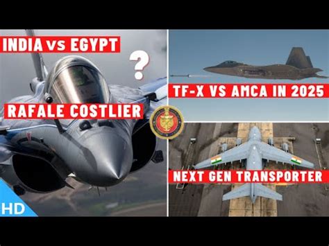 Indian Defence Updates IAF 36 Rafale Costly TF X Vs AMCA 2025 Next