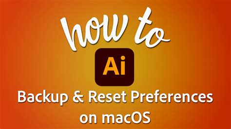 How To Backup And Reset Illustrator Preferences On Macos Youtube