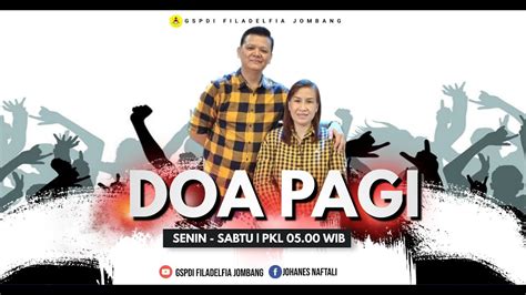 Doa Pagi Kamis 25 Juli 2024 GSPDI Jombang PS JOHANES MENANTIKAN