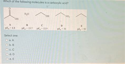 Solved Which Of The Following Molecules Is A Carboxylic Acid Ho Oh