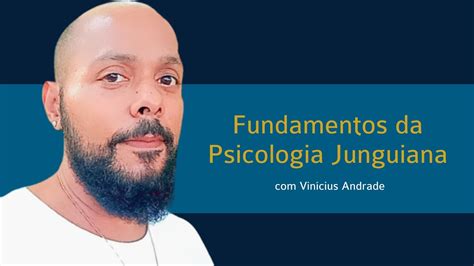 Curso Online Fundamentos Da Psicologia Junguiana YouTube