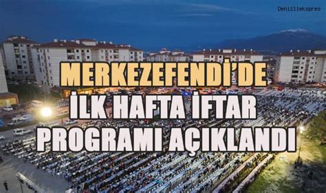 Merkezefendi De Ilk Hafta Iftar Program A Kland Merkezefendi