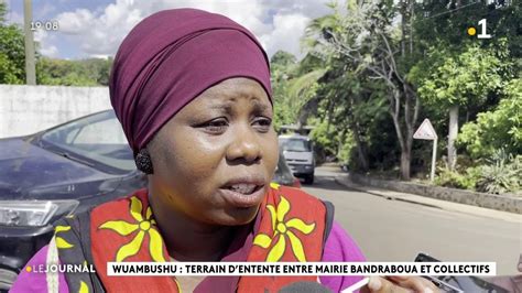 Wuambushu Terrain D Entente Entre Mairie De Bandraboua Et Collectifs