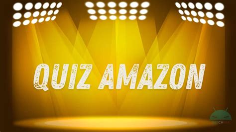 Rispondi A 3 Domande E Vinci 5 Con Questo Quiz Di Amazon GizChina It