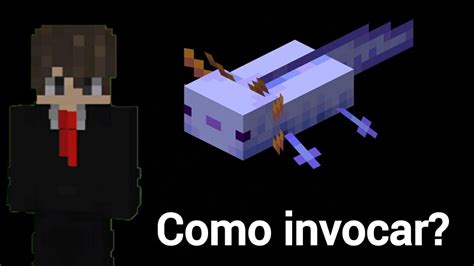 Tutorial De Como Invocar Um Axolote Azul Beb Comandos No