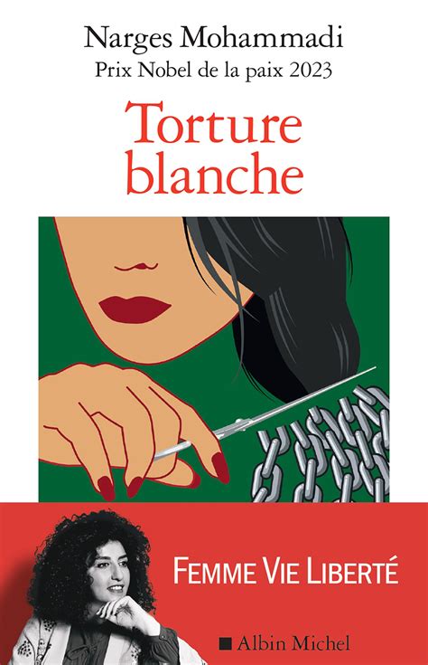 Narges Mohammadi biographie bibliographie Éditions Albin Michel