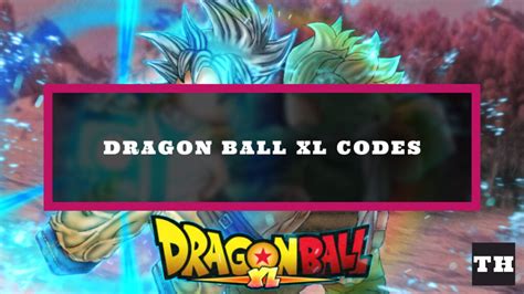 Dragon Ball XL Codes Try Hard Guides