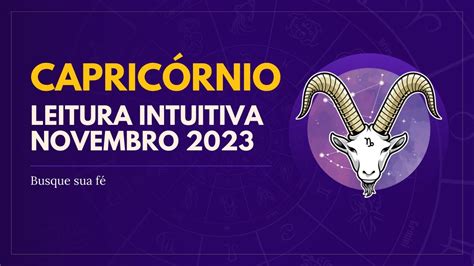 CAPRICÓRNIO TAROT NOVEMBRO 2023 Busque sua fé YouTube