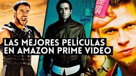 Las MEJORES películas en Amazon Prime Video 2023 No te las puedes