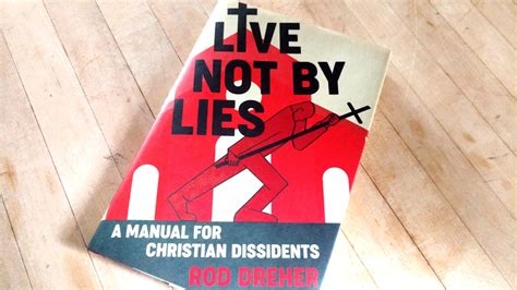 Review Live Not By Lies Rod Dreher Penguin Random House 2020