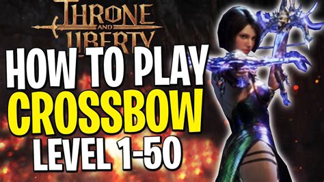 Throne And Liberty Crossbow Guide Level To Very Fast Crossbow