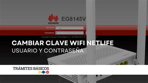 C Mo Cambiar La Clave Del Router De Netlife