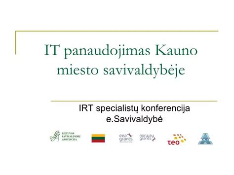 PPT IT panaudojimas Kauno miesto savivaldybėje PowerPoint