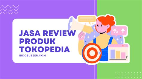 Keistimewaan Jasa Review Produk Tokopedia Daya Tarik Pembeli