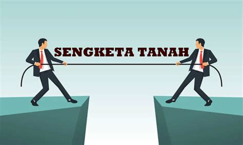 Sengketa Tanah Pengertian Dasar Hukum Jenis Contoh Kasus Dan