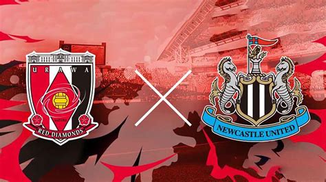 Urawa Reds Vs Newcastle Full Match Replay Club Friendlies 2024