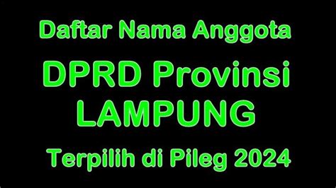 Daftar Nama Nama Anggota Dprd Provinsi Lampung Terpilih Di Pileg