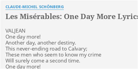 Les MisÉrables One Day More Lyrics By Claude Michel SchÖnberg Valjean One Day More