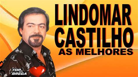 Lindomar Castilho S As Melhores Musicas Inesqueciveis Sucessos E