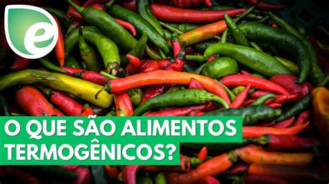 12 melhores alimentos termogênicos naturais YouTube