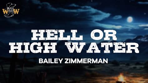 Bailey Zimmerman Hell Or High Water Lyrics YouTube