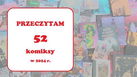 Przeczytam 52 komiksy w 2024 r zapowiedź cyklu YouTube