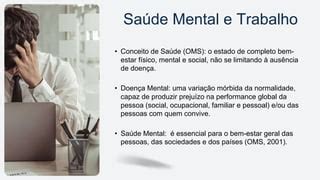 Aula 1 Saude Mental Do Trab Pptx