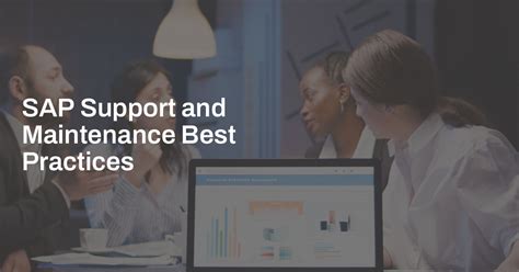 Sap Support And Maintenance Best Practices