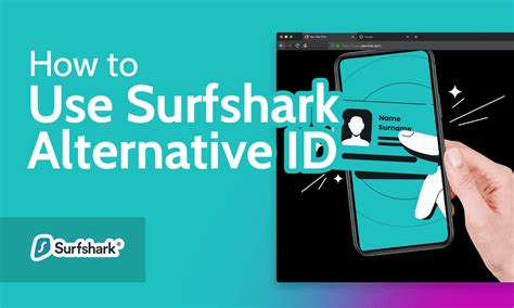 How To Use Surfshark Alternative Id To Protect Your Identity