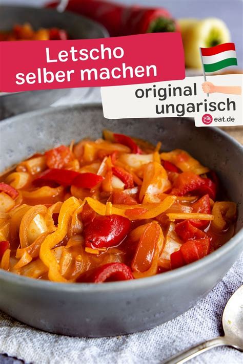 Original Ungarisches Letscho Selber Machen Recipe Food Good Food