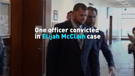 One Officer Convicted In Elijah Mcclain Case Cgtn