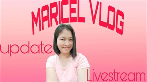 Maricel Vlog Is Going Live MAAYONG BUNTAG MGA HIGALA UPDATE LANG