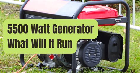 FAQ: What Will a 5500 Watt Generator Run? - RVing Beginner