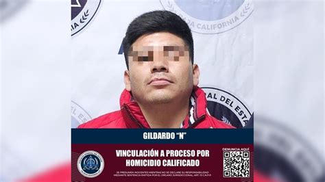 Gildardo N Es Vinculado A Proceso Por Homicidio Calificado En Tijuana