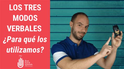 Los tres modos verbales para qué los utilizamos Borjaprofe