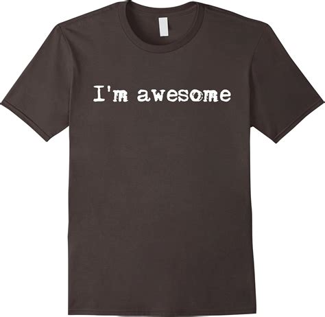 Im Awesome Tshirt Clothing