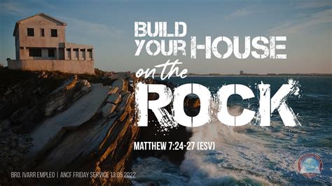 Build Your House On The Rock Matthew 724 27 Esv Bro Ivarr Empleo