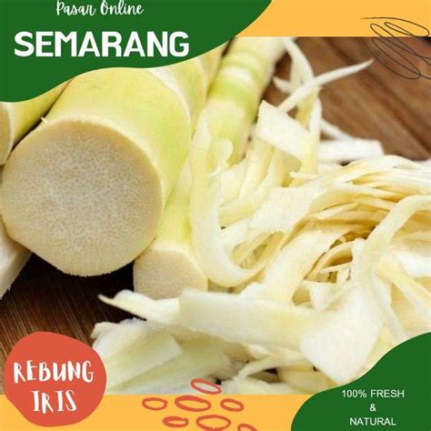 Jual Sayur Sayuran Rebung Iris Fresh Segar Lunpia Lumpia Semarang