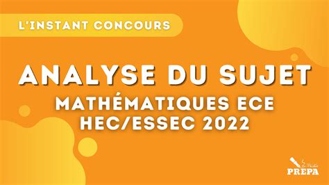 Math Matiques Ece Hec Essec Analyse Du Sujet Mister Pr Pa