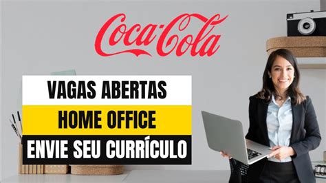 Multinacional Coca Cola está contratando mais de 200 pessoas para