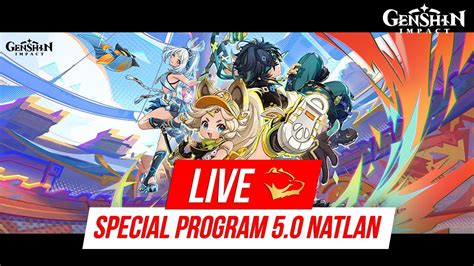 Live Special Program Announcement Natlan Spiral Abyss