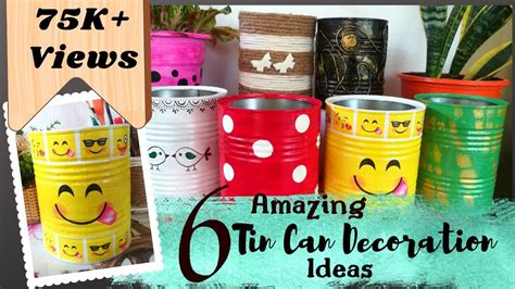 DIY 6 Amazing Tin Can Decoration Ideas Tin Can Crafts Recycled Tin