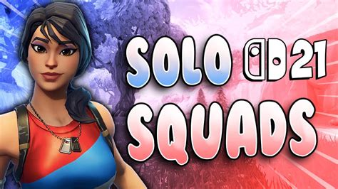 Nintendo Switch Solo Squads 21 Kill Game Youtube