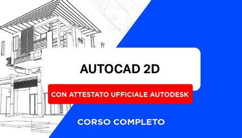 Corso Autocad 2d Attestato Ufficiale Autodesk