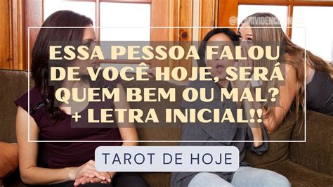 Essa Pessoa Falou De Voc Hoje Ser Quem Bem Ou Mal Letra Inicial