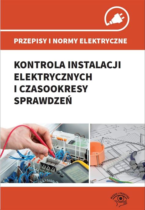 Przepisy I Normy Elektryczne Kontrola Instalacji Elektrycznych I